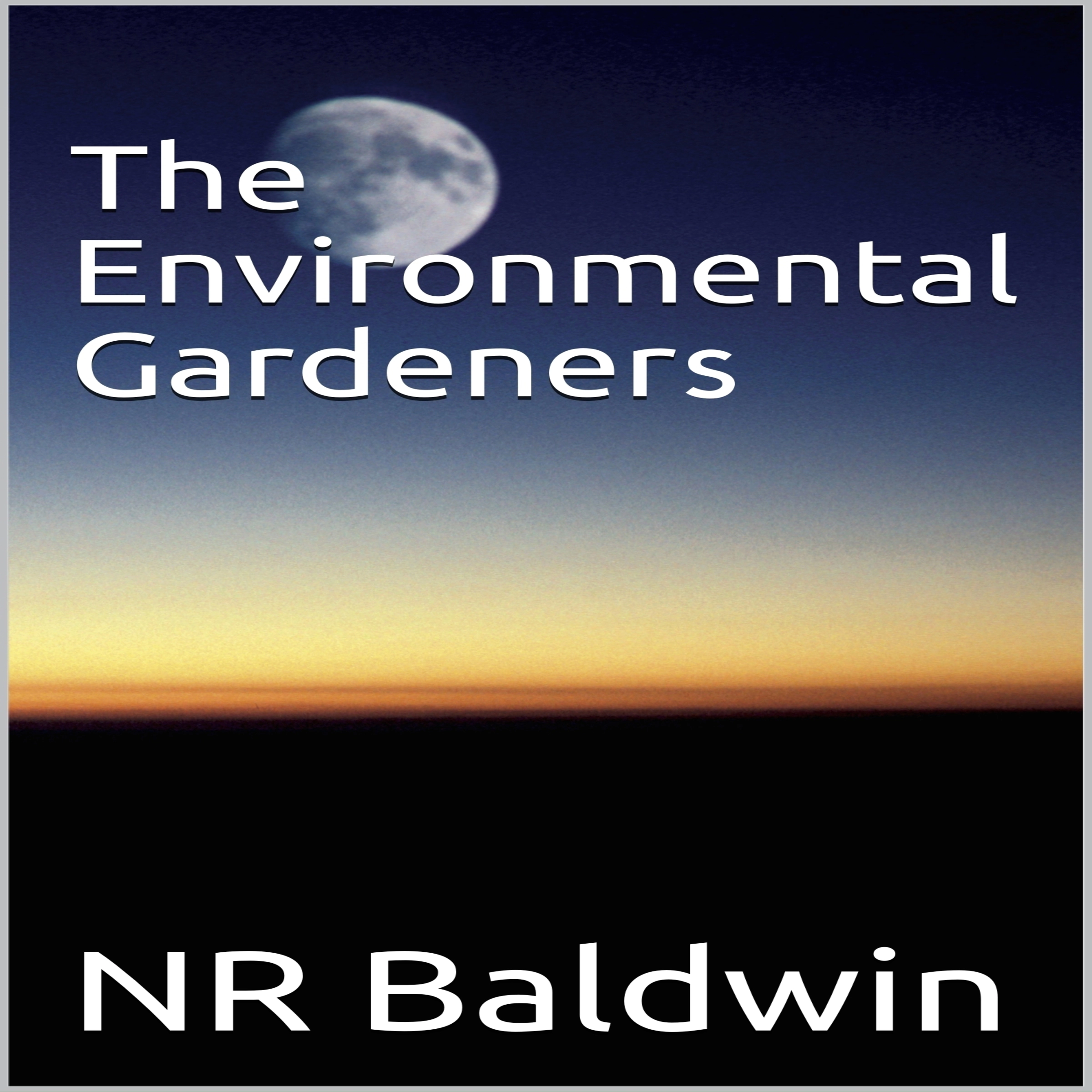 The Environmental Gardeners Audiobook by NR Baldwin