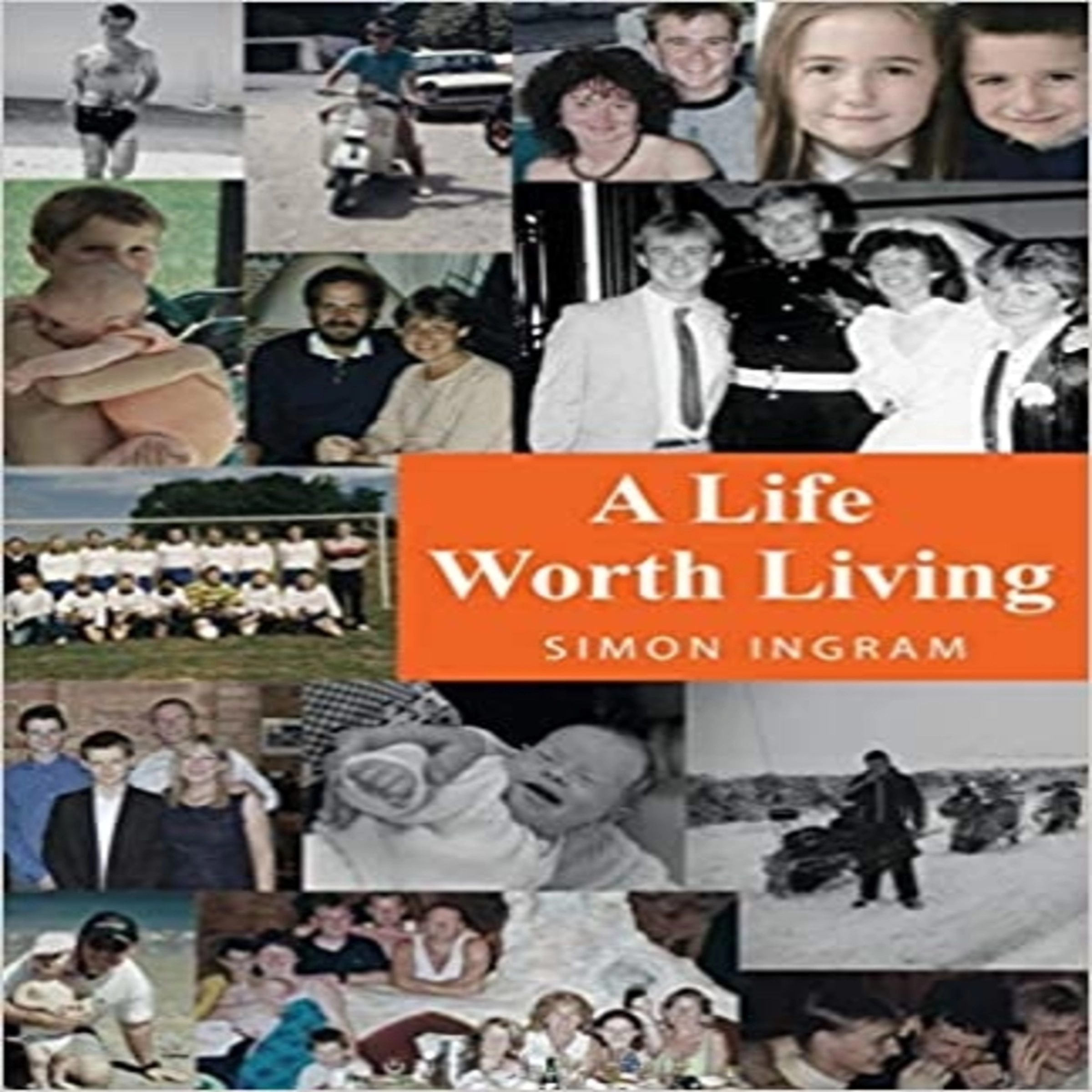 A Life Worth Living by Simon Ingram Audiobook