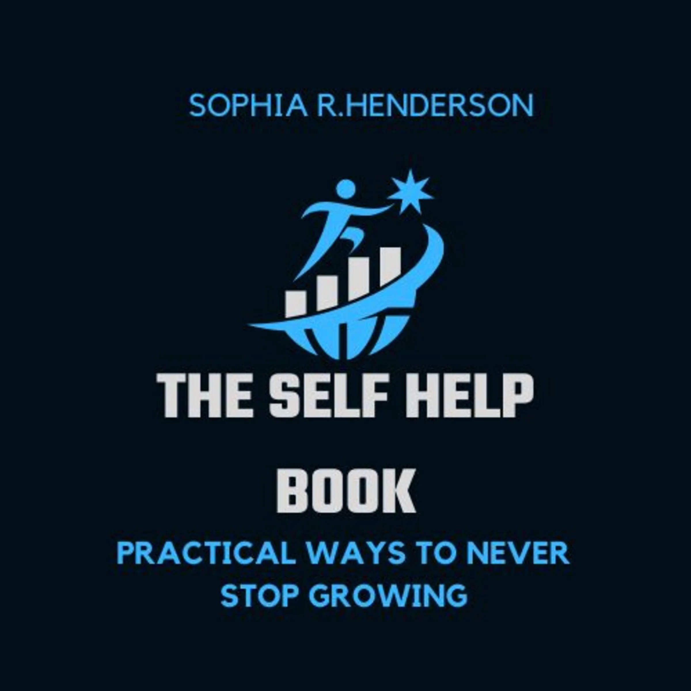 The Self Help Book Audiobook by Sophia R Henderson