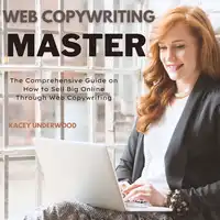 Web Copywriting Master Audiobook by Kacey Underwood