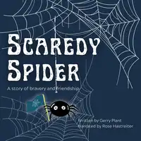 Scaredy Spider Audiobook by Gerry Plant