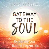 Gateway to the Soul Audiobook by Misha Frankel