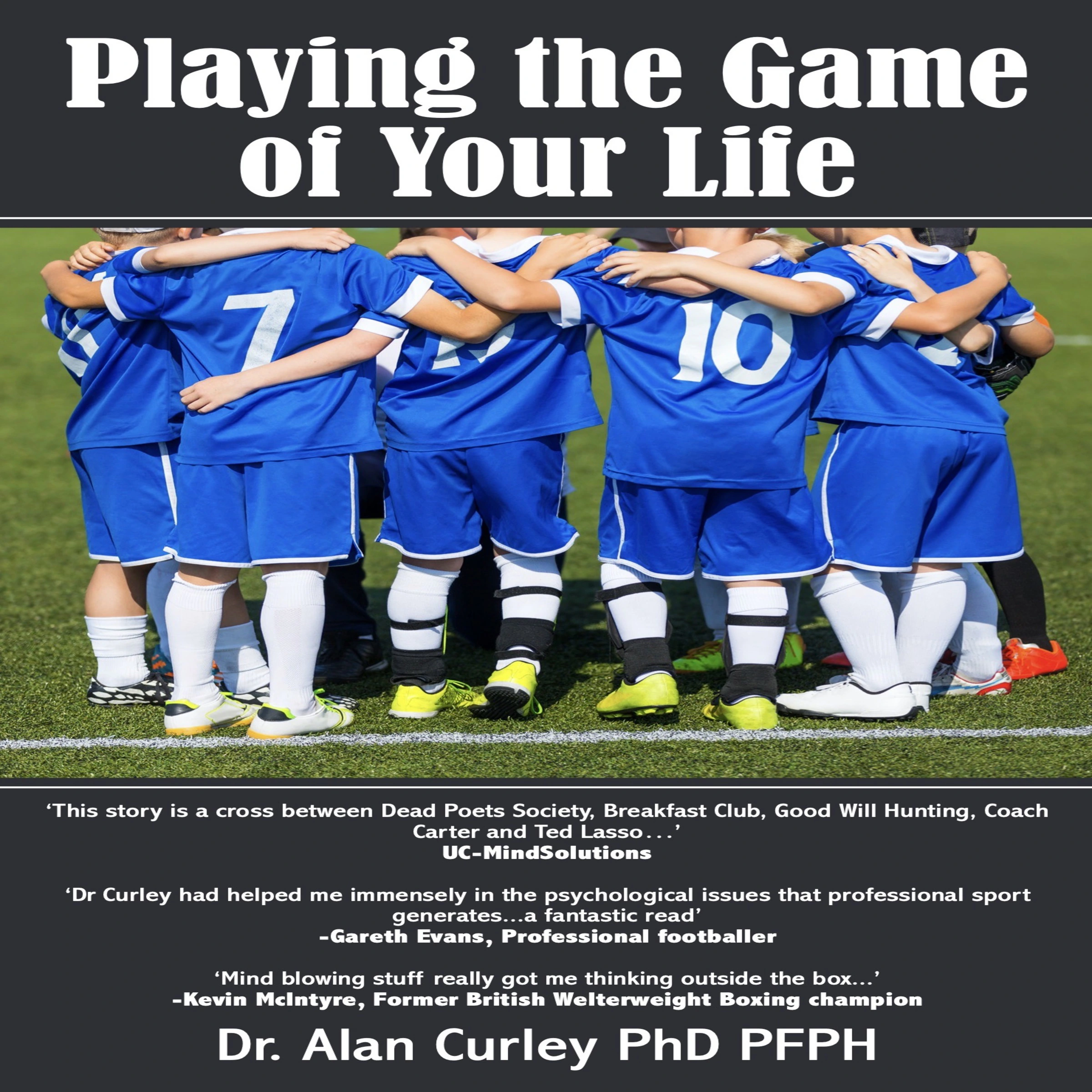 Playing the Game of Your Life by Dr. Alan Curley PhD PFPH Audiobook