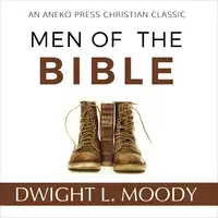 Men of the Bible Audiobook by Dwight L. Moody