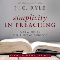 Simplicity in Preaching Audiobook by J. C. Ryle