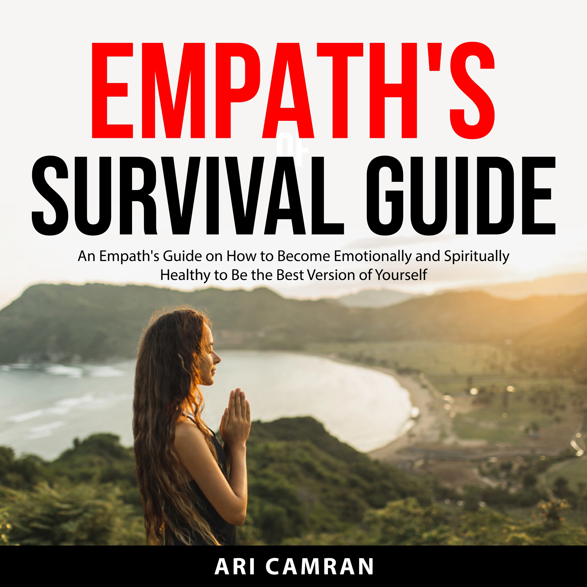 Empath's Survival Guide by Ari Camran