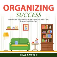 Organizing Success Audiobook by Shae Sawyer