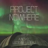 Project Nowhere Audiobook by Lucienne LeBeau