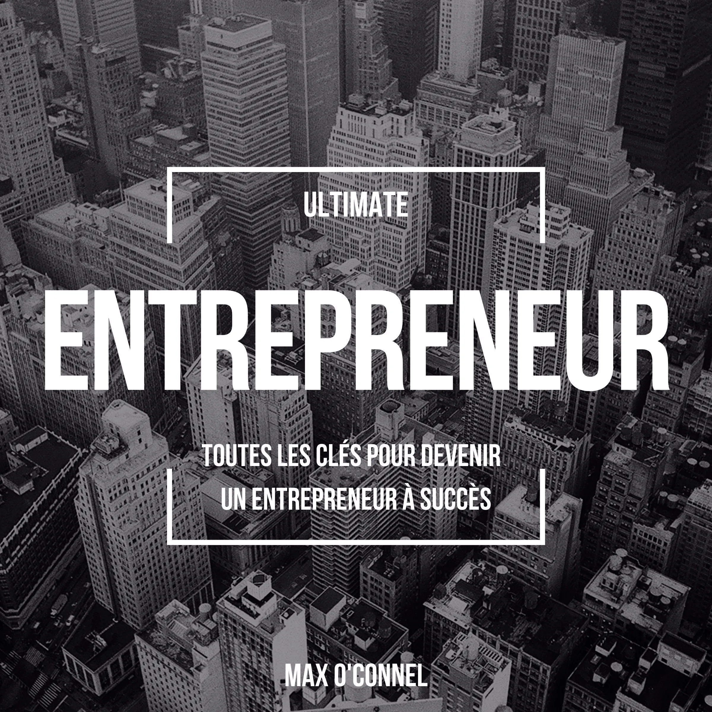 Ultimate Entrepreneur by Max O'CONNEL Audiobook