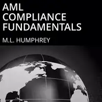 AML Compliance Fundamentals Audiobook by M.L. Humphrey