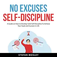 No Excuses Self-Discipline Audiobook by Stefan Mosley