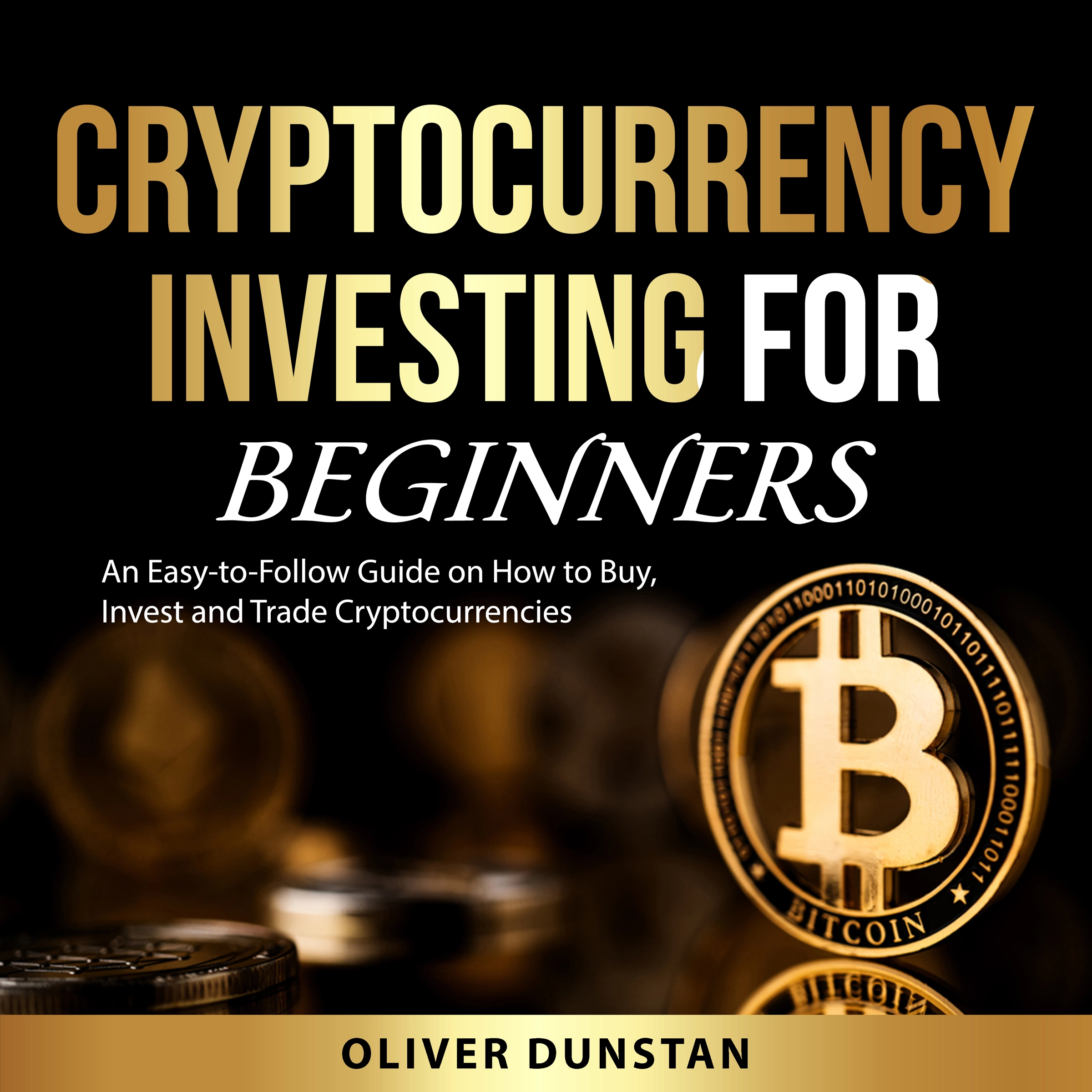 Cryptocurrency Investing for Beginners by Oliver Dunstan Audiobook