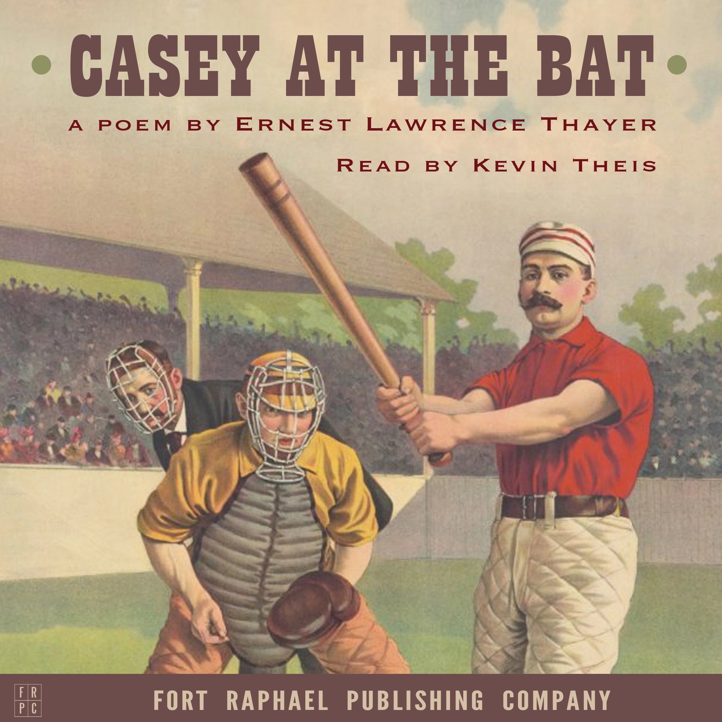 Casey at the Bat - A Poem by Ernest Lawrence Thayer Audiobook