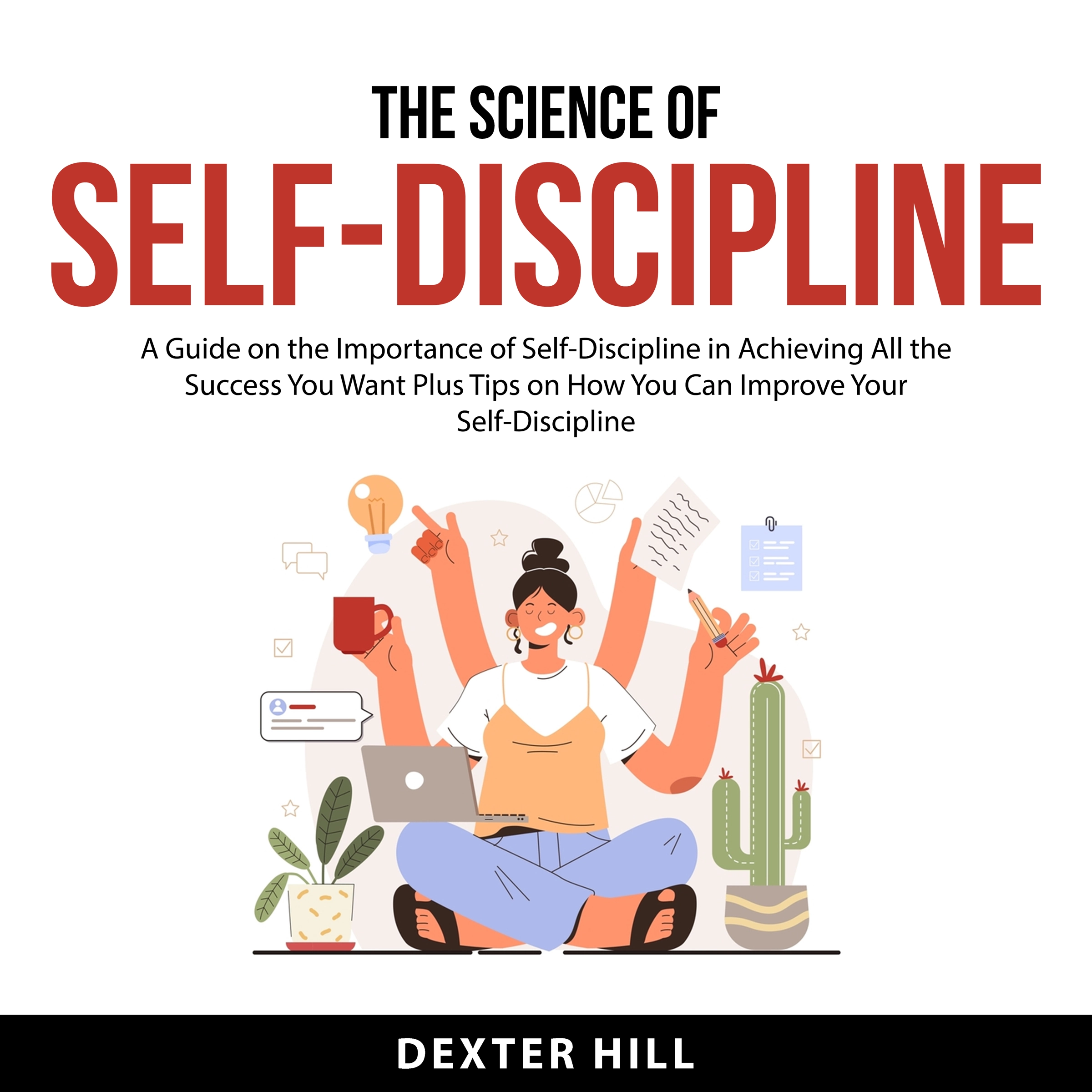 The Science of Self-Discipline by Dexter Hill Audiobook