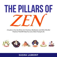The Pillars of Zen Audiobook by Sasha Lamont