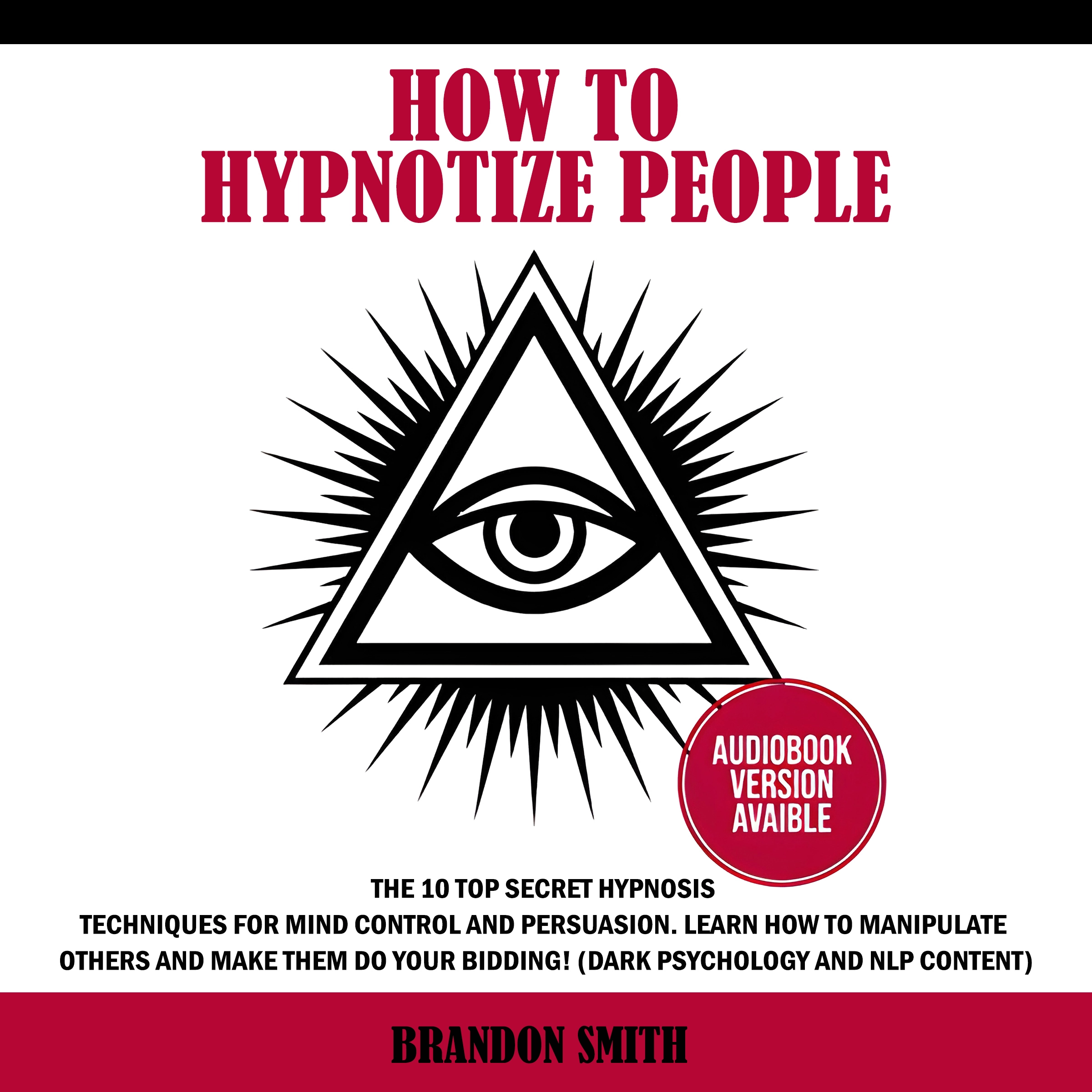 How to Hypnotize People by Brandon Smith