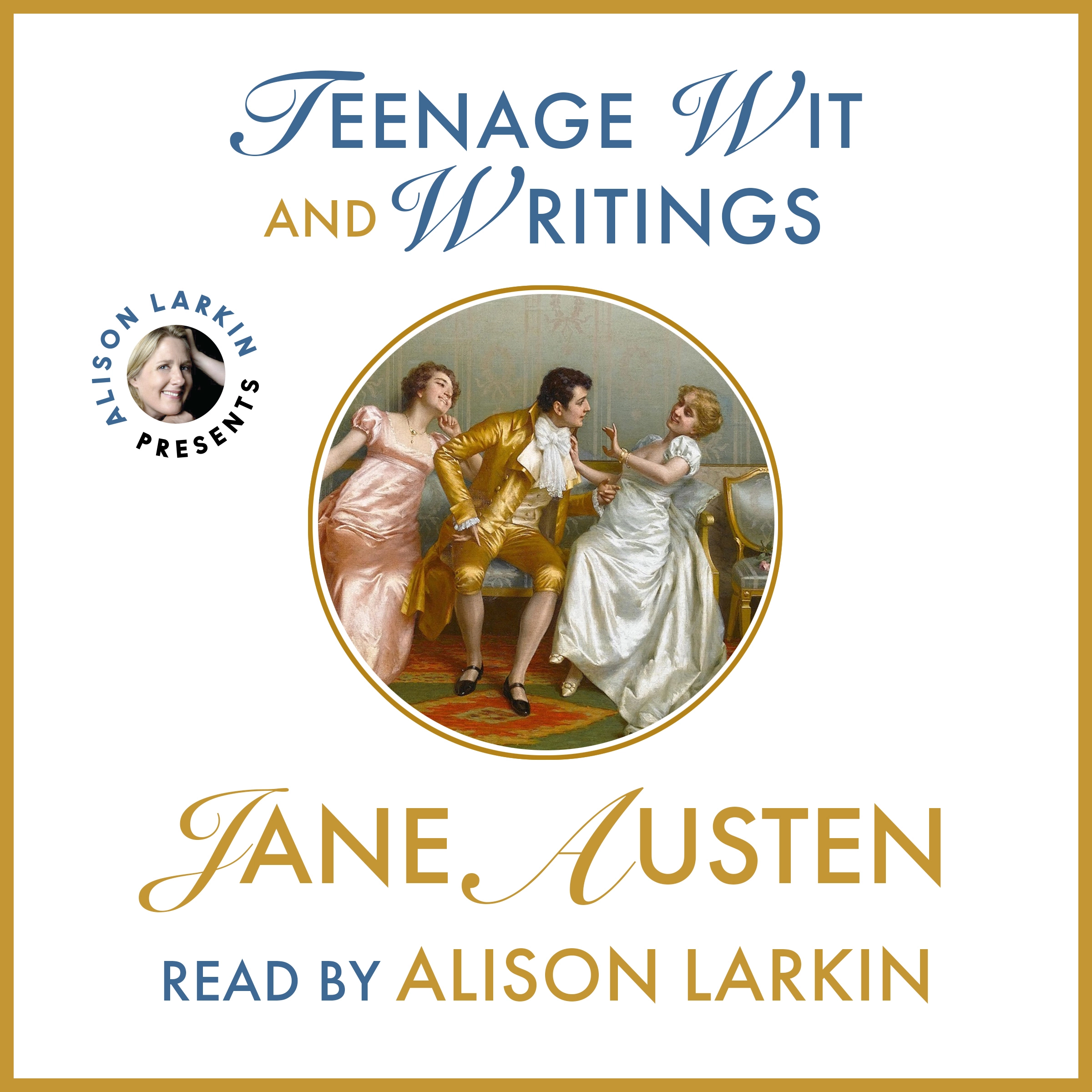 Teenage Wit and Writings by Jane Austen