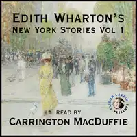Edith Wharton's New York Stories Vol. 1 Audiobook by Edith Wharton