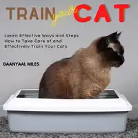 Train Your Cat Audiobook by Daanyaal Miles