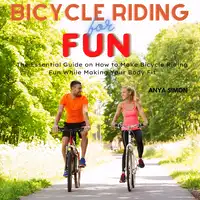 Bicycle Riding For Fun Audiobook by Anya Simon