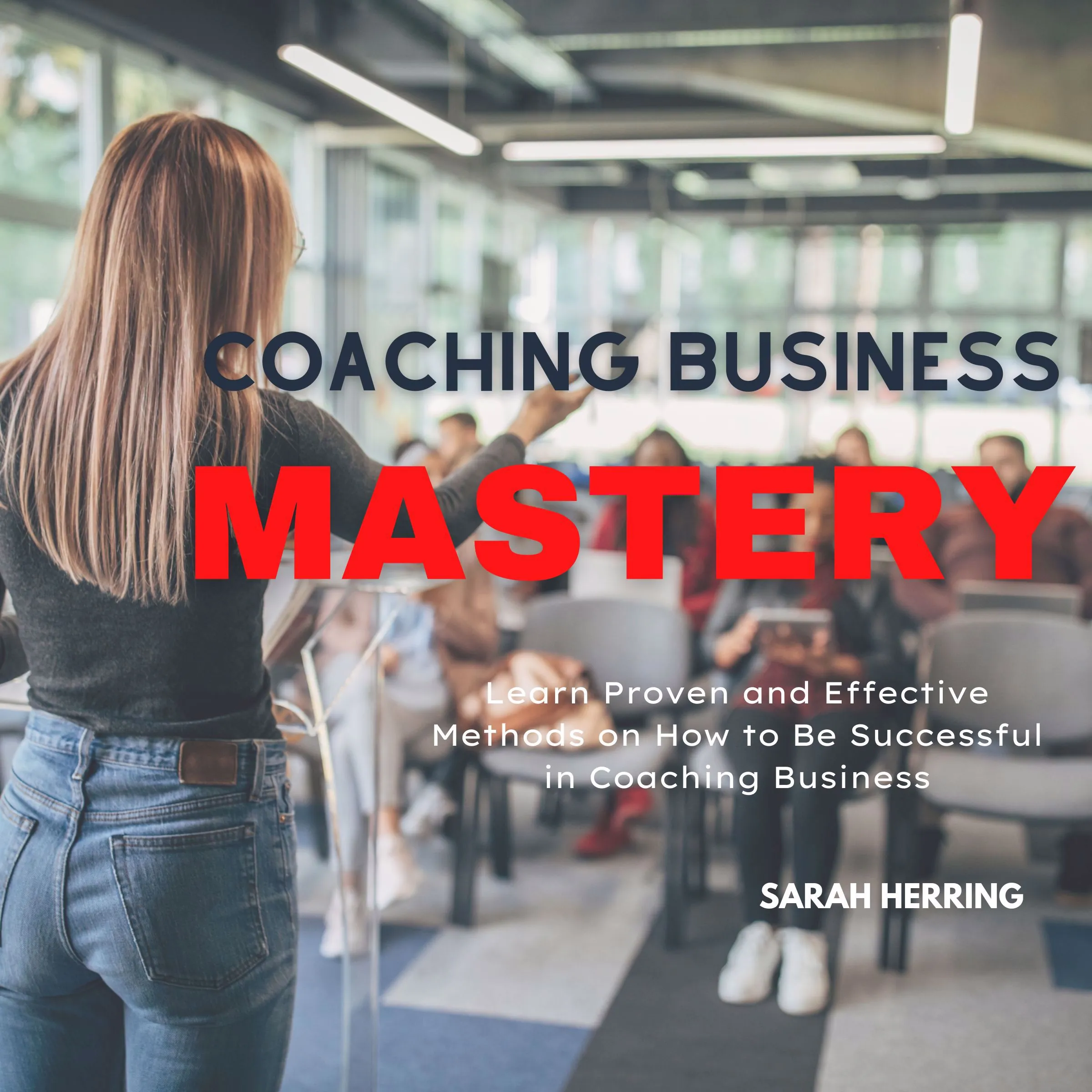 Coaching Business Mastery by Sarah Herring Audiobook