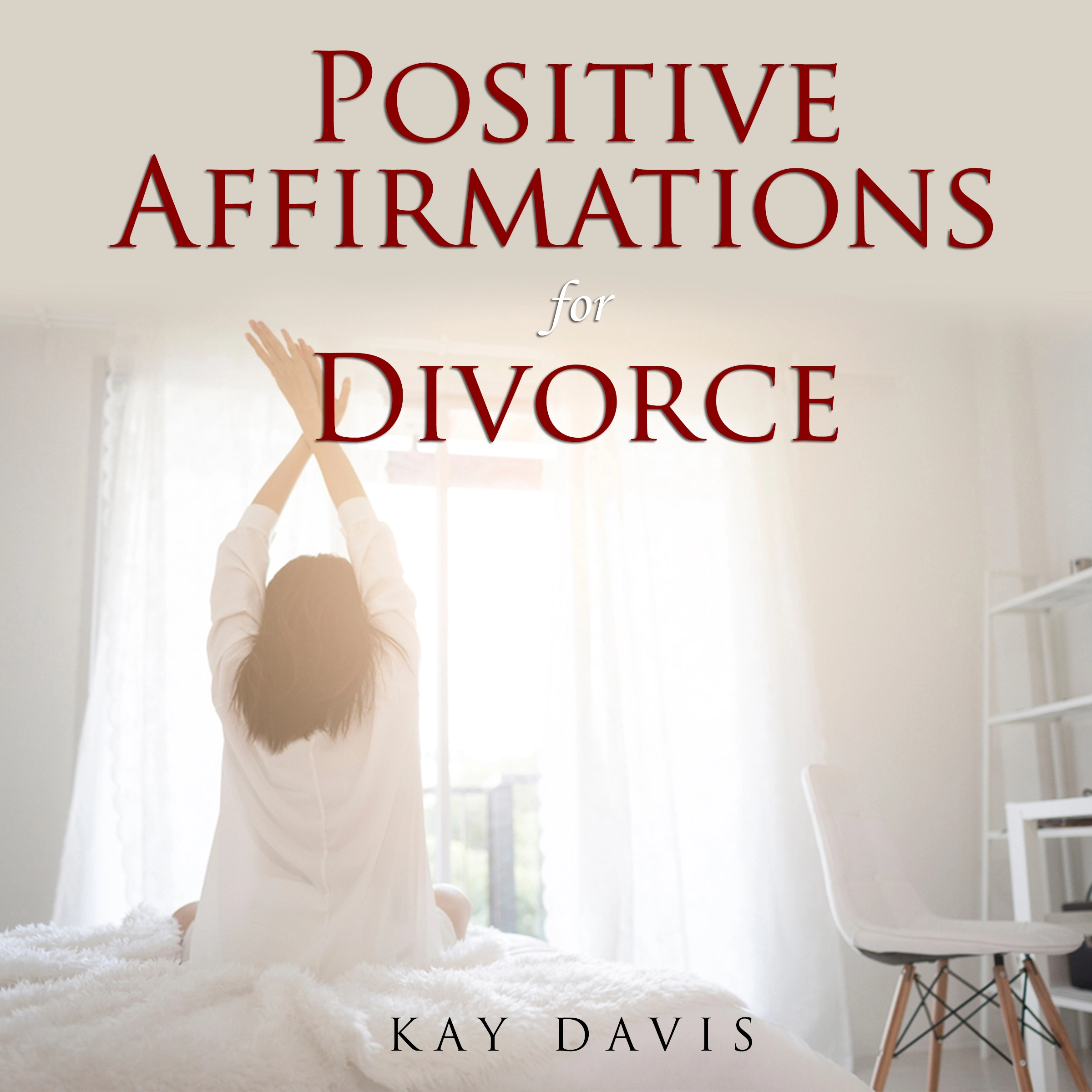 Positive Affirmations for Divorce by Kay Davis Audiobook