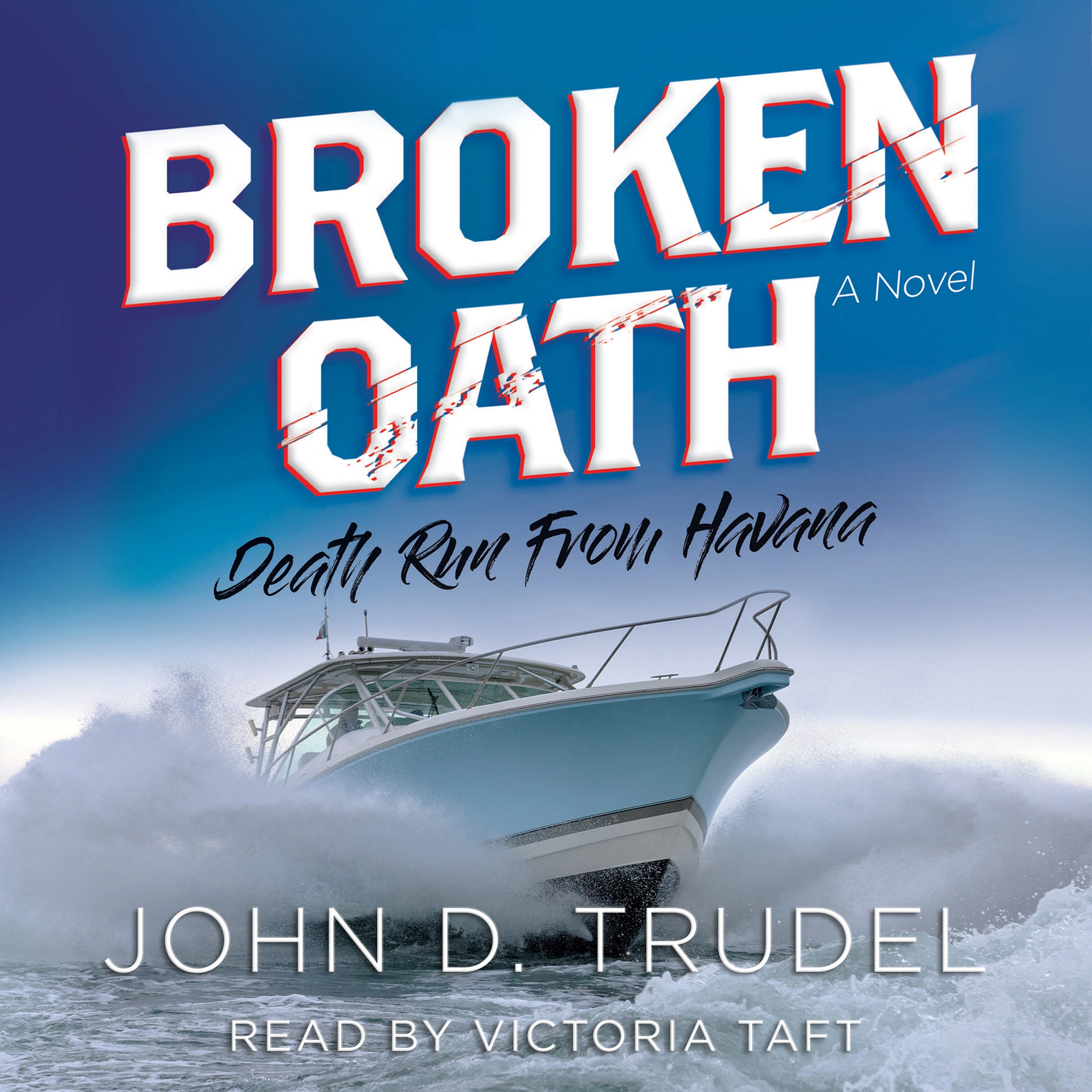 Broken Oath: A Raven Thriller by John D. Trudel