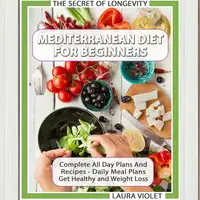 Mediterranean Diet For Beginners Audiobook by Laura Violet