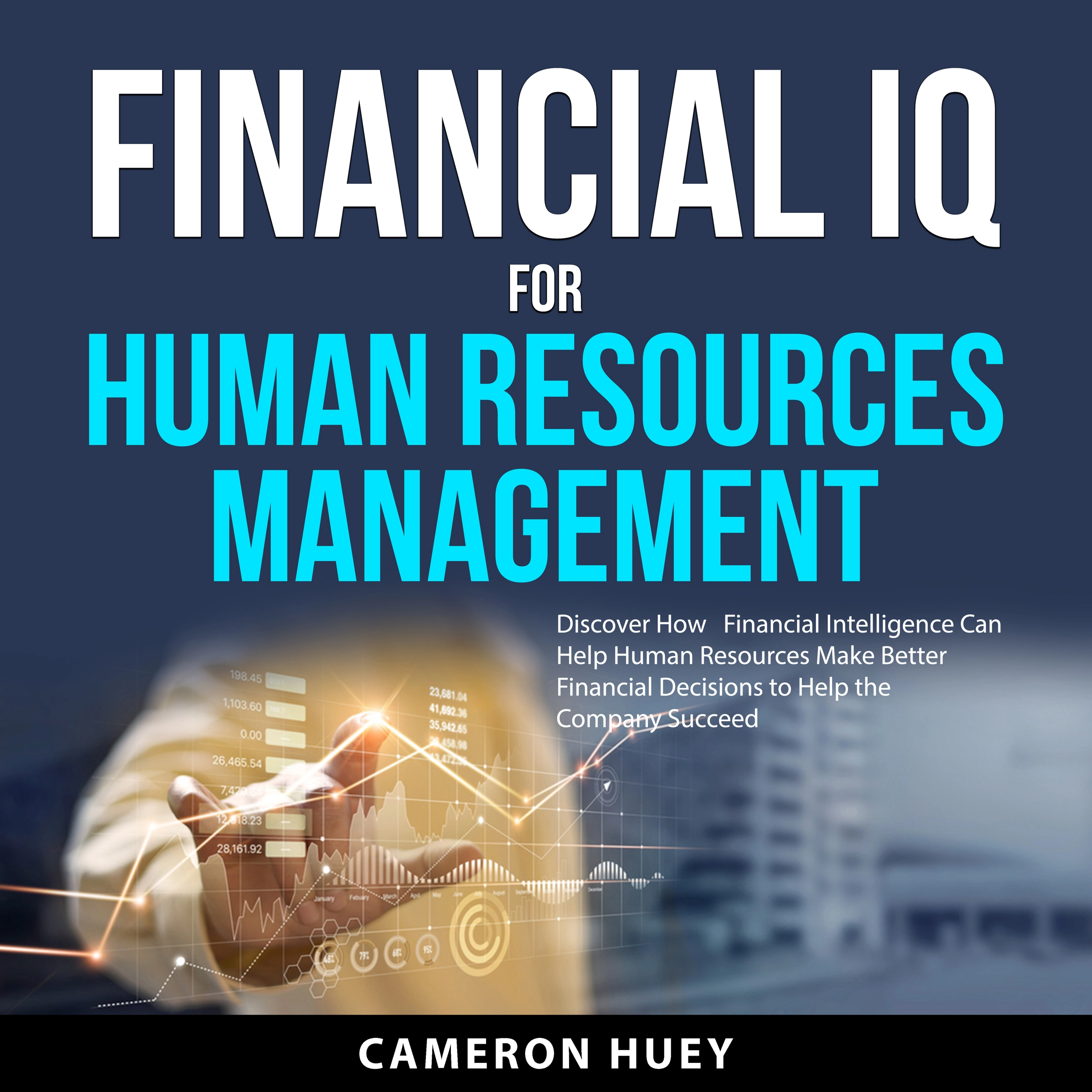 Financial IQ for Human Resources Management Audiobook by Cameron Huey