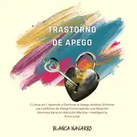 Trastorno de Apego Audiobook by Blanca Navarro