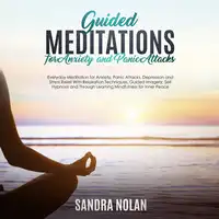 Guided Meditations for Anxiety and Panic Attacks Audiobook by Sandra Nolan