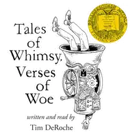 Tales of Whimsy, Verses of Woe Audiobook by Tim DeRoche