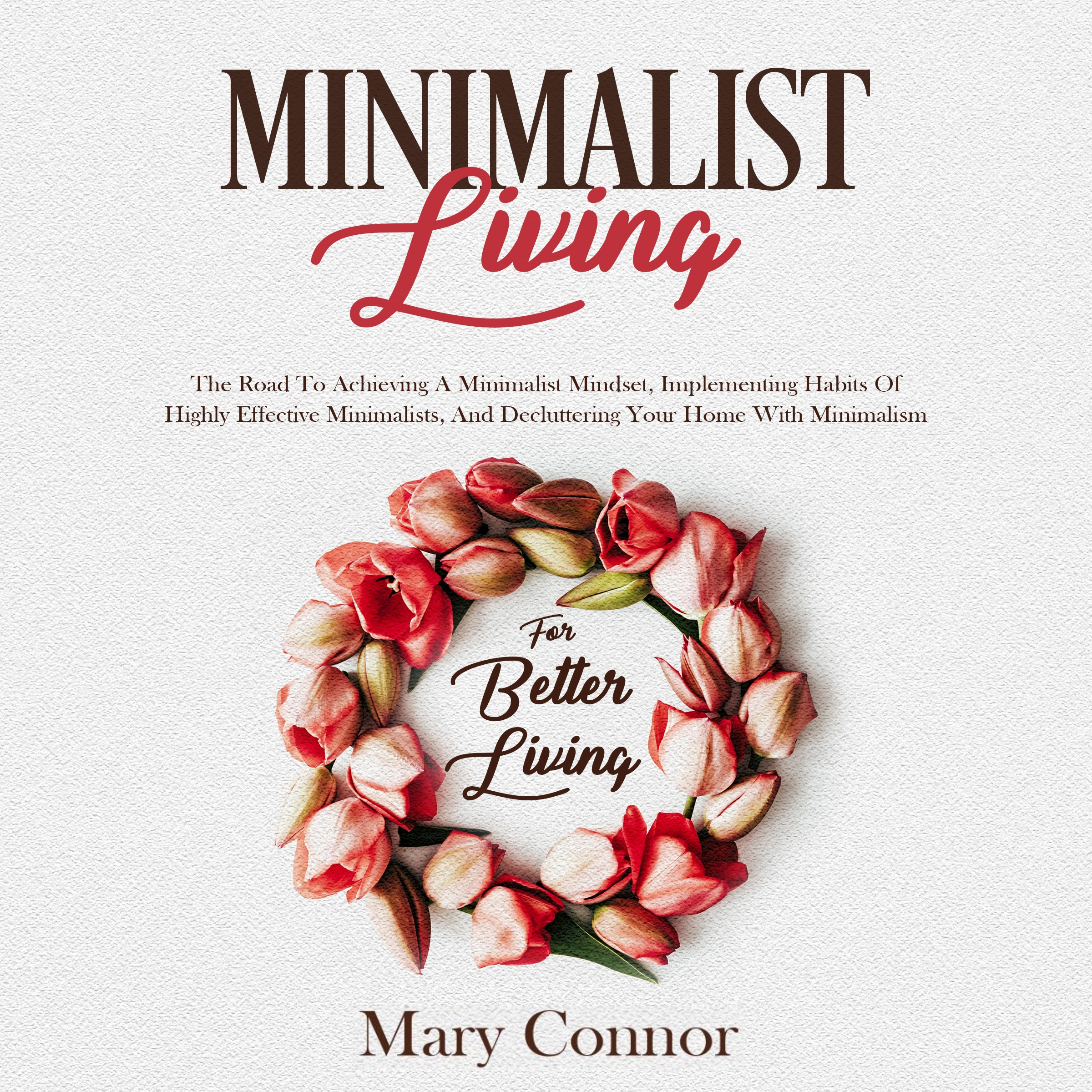 Minimalist Living Audiobook by Mary Connor