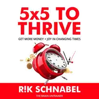 5x5 To Thrive Audiobook by Rik Schnabel