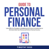 Guide to Personal Finance Audiobook by Timothy Rios