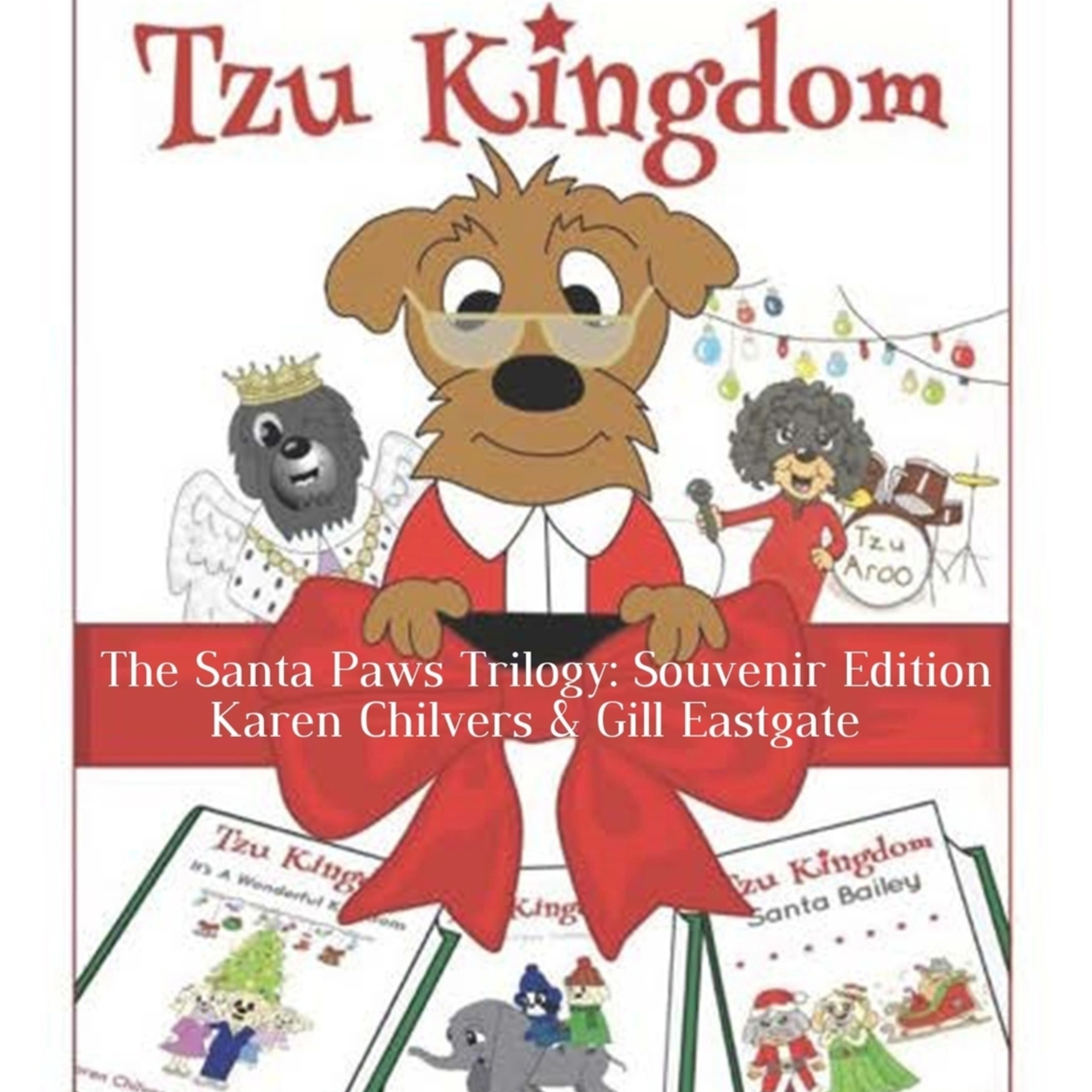 The Santa Paws Trilogy:  Souvenir Edition (Tzu Kingdom) Audiobook by Karen Chilvers