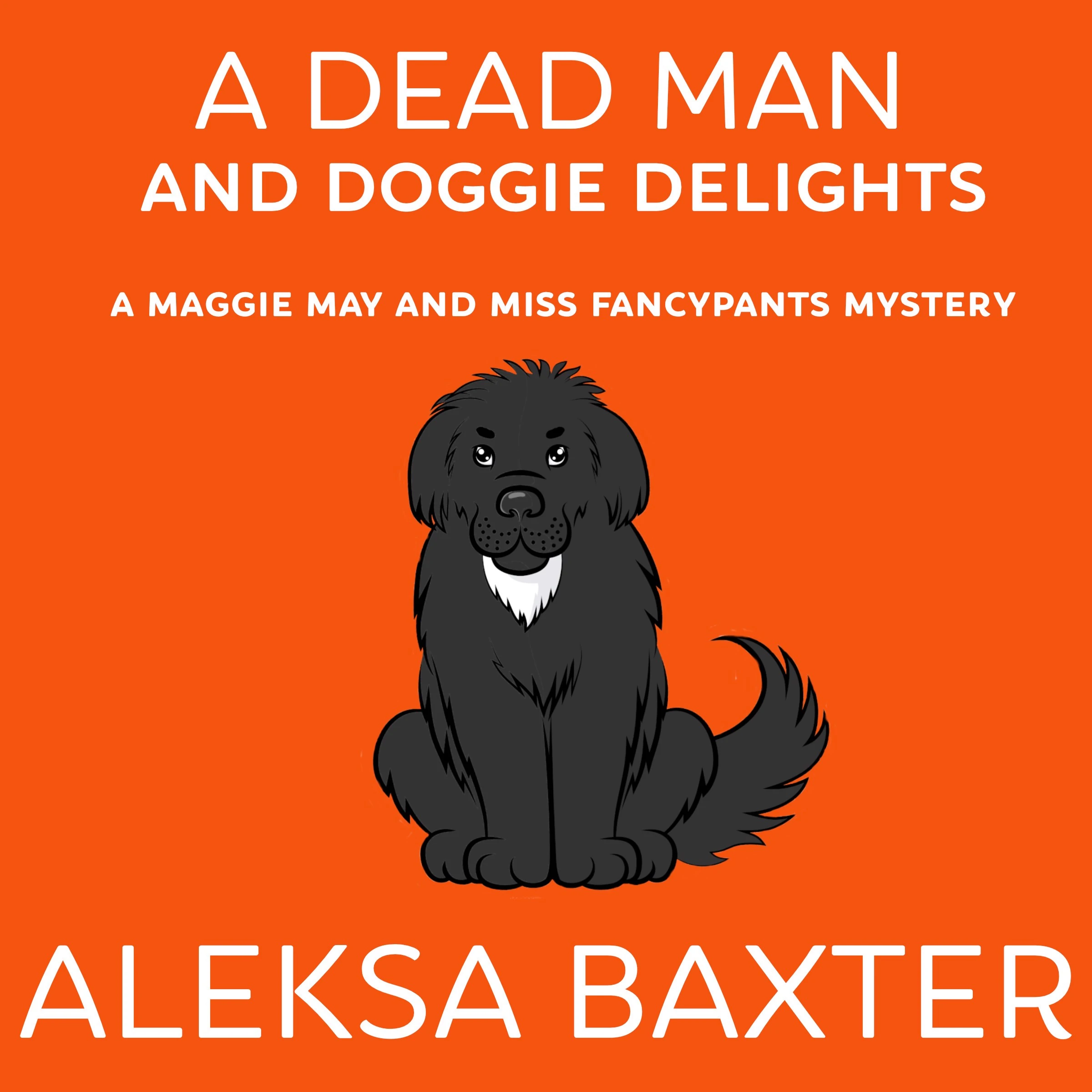 A Dead Man and Doggie Delights Audiobook by Aleksa Baxter