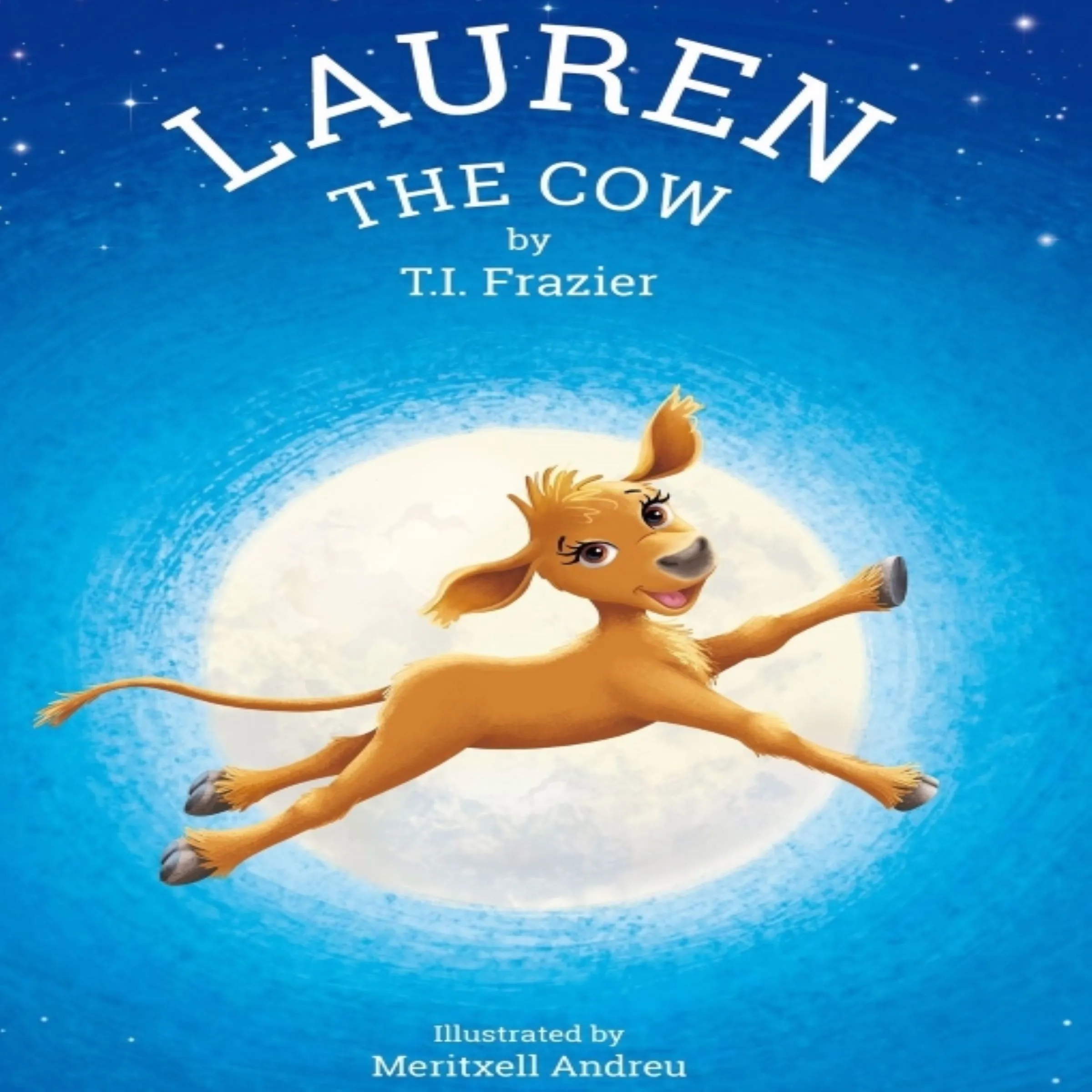 Lauren The Cow by T.I. Frazier