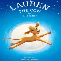 Lauren The Cow Audiobook by T.I. Frazier