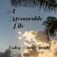 A Memorable Life Audiobook by Lesley-Anne Mould