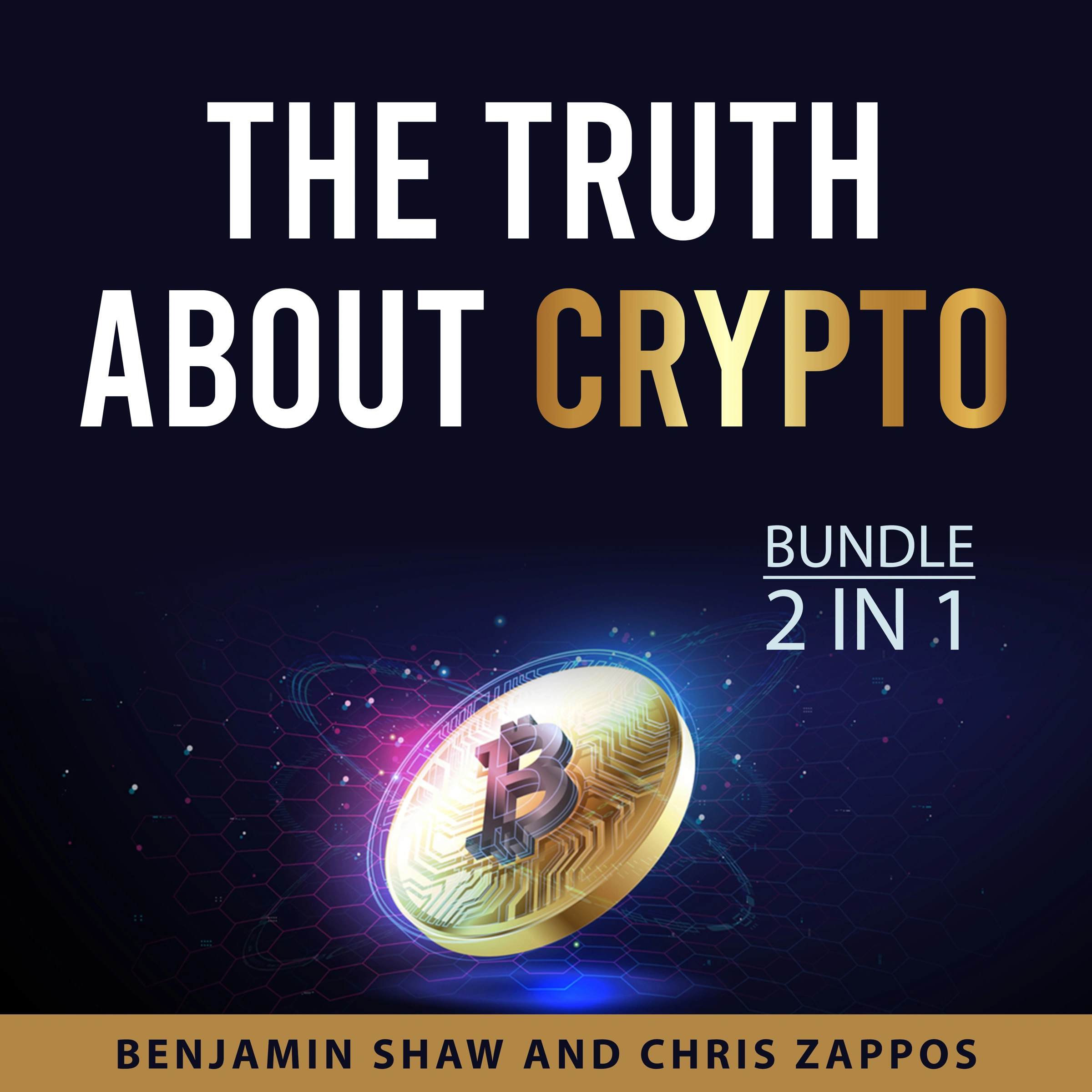 The Truth About Crypto Bundle, 2 in 1 Bundle Audiobook by Chris Zappos