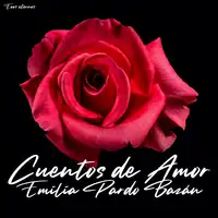 Cuentos de amor (Obras completas de Emilia Pardo Bazán) Audiobook by Emilia Pardo Bazán