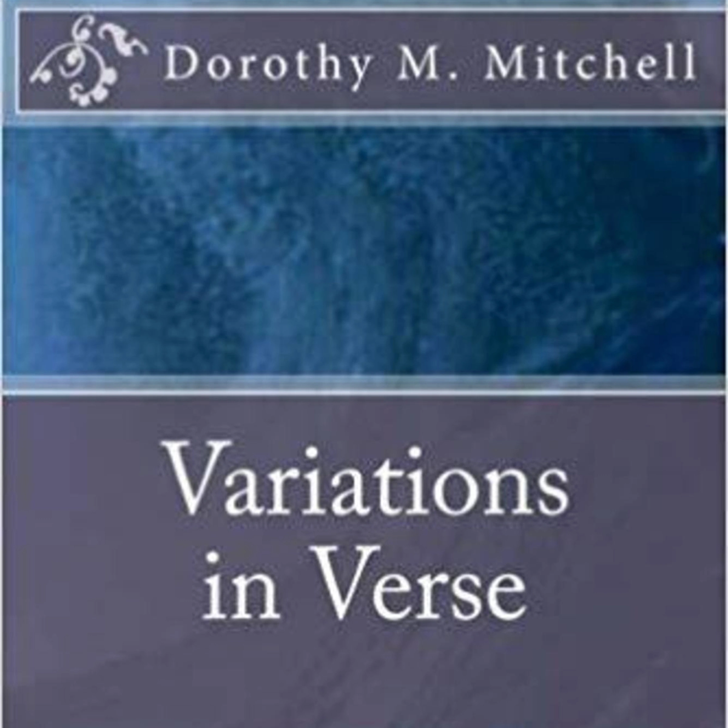 Variations in Verse Audiobook by Dorothy M. Mitchell