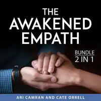 The Awakened Empath Bundle, 2 in 1 Bundle: Audiobook by Cate Orrell