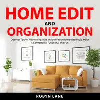 Home Edit and Organization Audiobook by Robyn Lane