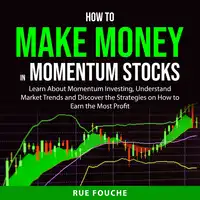 How to Make Money in Momentum Stocks Audiobook by Rue Fouche