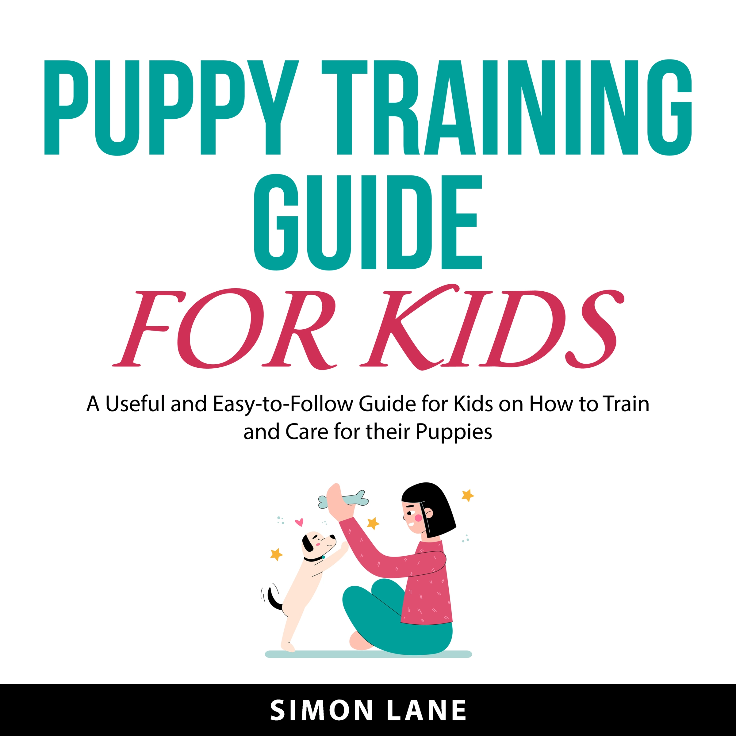 Puppy Training Guide for Kids by Simon Lane Audiobook