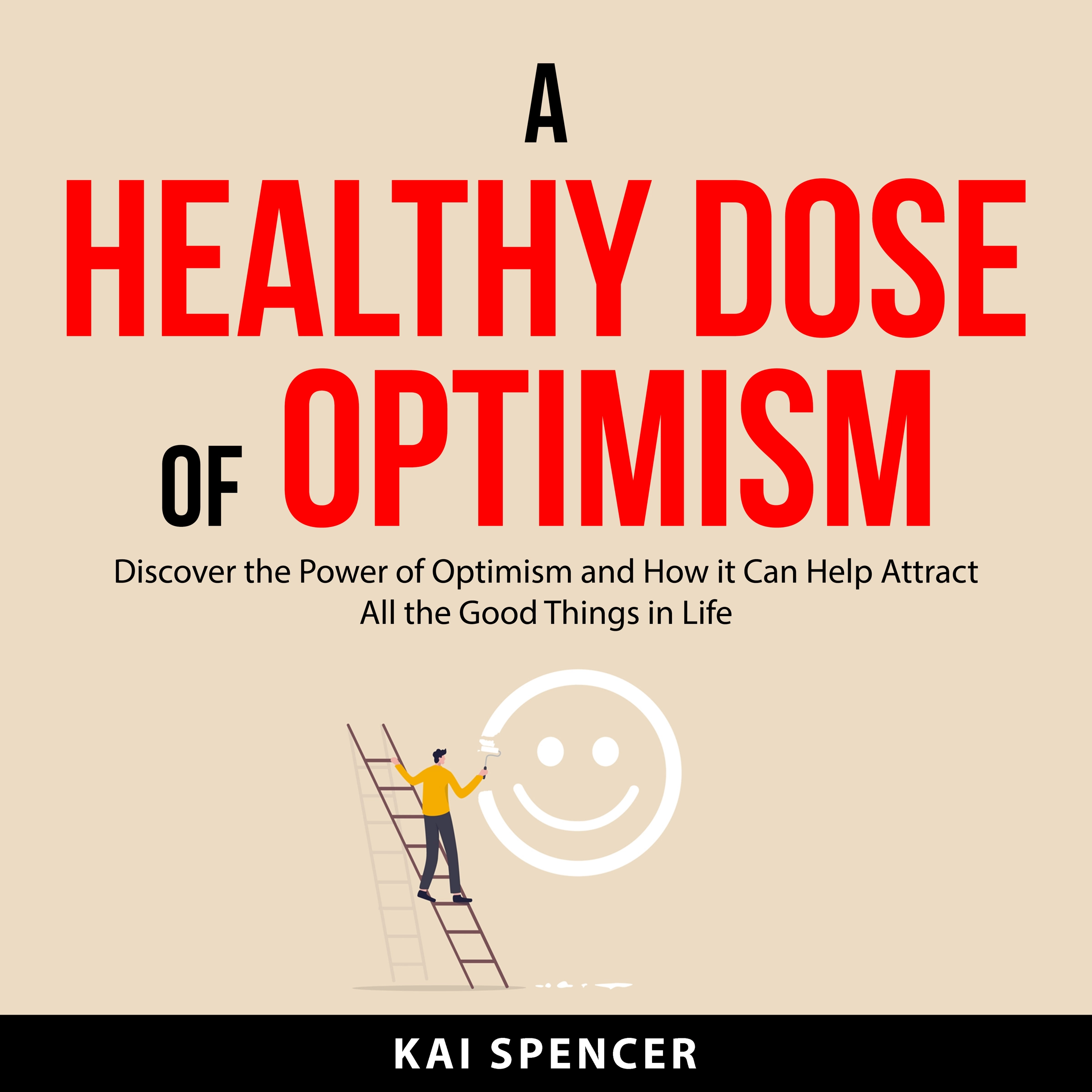 A Healthy Dose of Optimism by Kai Spencer