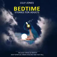 Bedtime Stories for Adults Audiobook by Lilly Jones