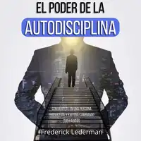 El poder de la autodisciplina Audiobook by Frederick Lederman